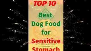 Top 10 Best Dog Food For Sensitive Stomach 2020