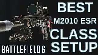 How to Make M2010 ESR Overpowered in Battlefield 6 (M2010 ESR BEST LOADOUT SETUP)