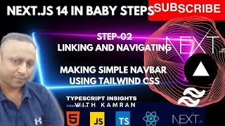 Next.Js 14 in baby steps - Step-02: Linking and Navigating, Making simple Navbar using Tailwind css