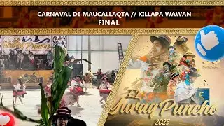 𝐊𝐈𝐋𝐋𝐀𝐏𝐀 𝐖𝐀𝐖𝐀𝐍/CARNAVAL DE MAUCALLAQTA / 𝐄𝐋 𝐘𝐔𝐑𝐀𝐐 𝐏𝐔𝐍𝐂𝐇𝐎 𝟐𝟎𝟐𝟓 𝐃𝐄 𝐋𝐋𝐀𝐍𝐓𝐔𝐋𝐋𝐀𝐘 𝐓𝐔𝐒𝐔𝐐 (𝐟𝐢𝐧𝐚𝐥)⭐🌟