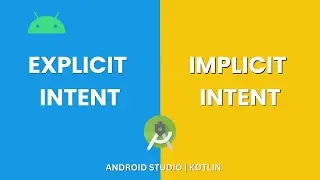 Android Implicit Intent and Explicit Intent with Examples | Intents in Android Studio using Kotlin