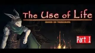 The Use Of Life gameplay