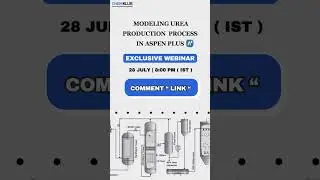 Free webinar on  Modeling Urea Production  process in Aspen Plus