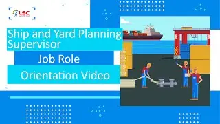 Maritime Logistics - Ship and Yard Planning Supervisor Job Role_Orientation Video