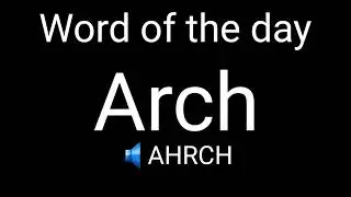 Word of the day | Arch | Pronunciation | Meaning | English | Invisible 📖📖📖📖📖📖📖📖📖📖📖📖📖📖📖📖📖📖📖📖📖📖📖📖📖📖📖📖📖
