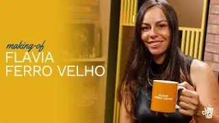 Flavia Ferro Velho | Making-Of | Um Café Lá Em Casa