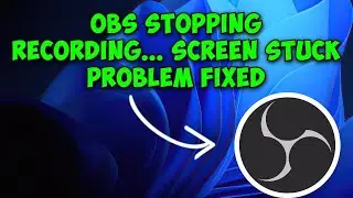 Fix OBS Screen Recording Stuck | Solve OBS Recording Not Stop Problem