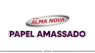 BANDA ALMA NOVA - PAPEL AMASSADO