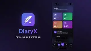 DiaryX - Completely Private Gemma3n-AI-Powered Journaling