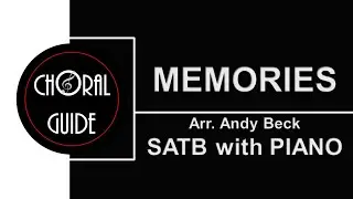 Memories - SATB with PIANO | Arr A Beck