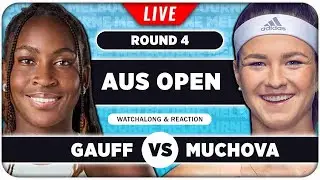 GAUFF vs MUCHOVA &bull; Australian Open 2026 &bull; LIVE Tennis Watchalong