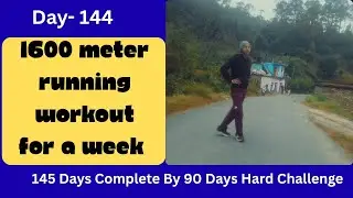 1600 Meter Running Workout | Pure Week Ka Best Training Plan | 90 Days Hard Challenge Day 144