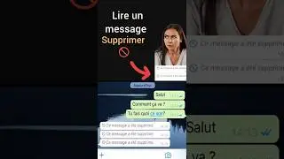 Comment lire un message supprim&eacute; sur whatsapp, facile