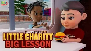 Small Acts Big Rewards! | Little Charity, Big Lesson | Abdullah Series Episode 09 2026