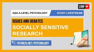 AQA A-Level Psychology | Study Livestream | Issues and Debates | Socially Sensitive Research