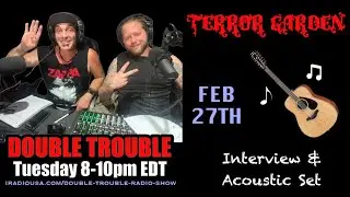 Terror Garden - Interview (iRadioUSA Double Trouble Radio Studio: 02-27-2024)