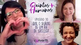 Qual o segredo de um RH de sucesso? #30