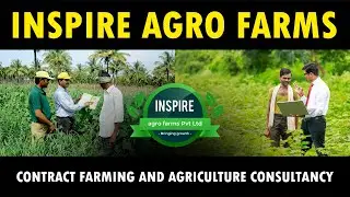 Inspire Agro Farms - Contract Farming and Agriculture Consultancy Company in India