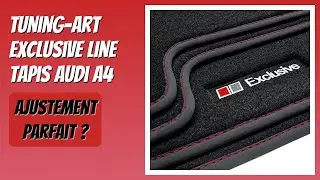 AVIS (2026) : Tuning-Art Exclusive Line Tapis Audi A4. D&Eacute;TAILS