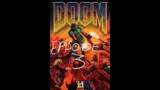 DOOM (1993) Episode 3 Playtrough