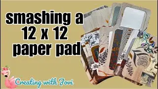 12 X 12 Paper Pad Smash - Using Up a Paper Pad and Making Tags