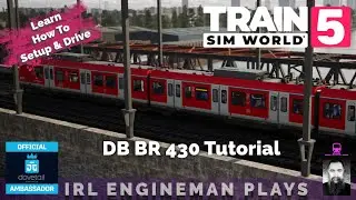 TSW DB BR 430 Electric Multiple Unit Tutorial
