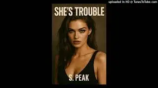 She&rsquo;s Trouble (Danger Ahead Mix) S. Peak