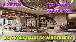 Nh&agrave; ngay Emart G&ograve; Vấp | 4.2 x 17m 3.5 lầu Lững Ngược đẹp tho&aacute;ng m&aacute;t A.Tiến qu&aacute; ngộp x&atilde; lỗ tới 2 tỷ 
