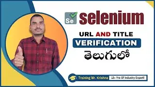 Verify URL & Title in Selenium Webdriver || Selenium Telugu Training