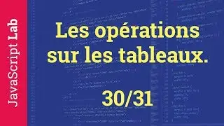 Les opérations sur les tableaux - 30/31