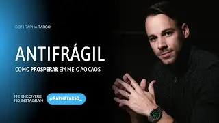 AULA [04/08 &agrave;s 20h] ANTIFRAG&Iacute;L - COMO PROSPERAR EM MEIO AO CAOS.