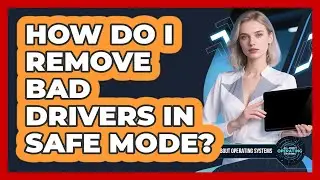 How Do I Remove Bad Drivers In Safe Mode?