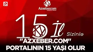 &ldquo;Azxeber.com&rdquo; portalının 15 yaşı olur