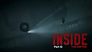 Playdead's INSIDE | Gameplay Part 6 | The Depths