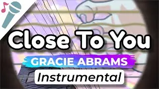 Gracie Abrams - Close To You - Karaoke Instrumental (Acoustic)