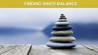 Finding Inner Balance - Balancing the Mind, Body and Emotions to Improve Wellness - Hypnosis Session