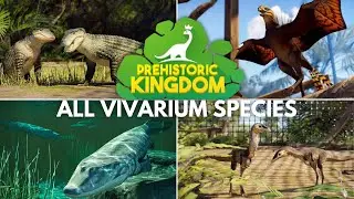 Prehistoric Kingdom: EVERY VIVARIUM SPECIES IN THE GAME - Featuring Nigel Marven (Update 16)