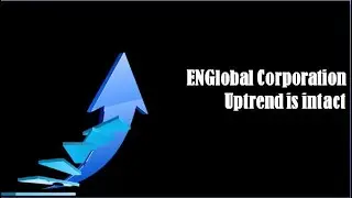 ENGlobal Corporation Uptrend is intact - englobal stock