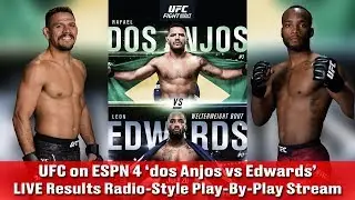 LIVE UFC on ESPN 4 'Rafael dos Anjos vs Leon Edwards' Radio-Style Play-By-Play Stream