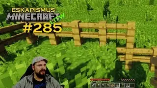 Akklimatisieren, ankommen & ... jede Menge Zaun &diams; Eskapismus #285 [ minecraft LITW ]