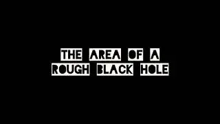 The area of a rough black hole...
