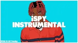 KYLE - iSpy ft Lil Yatchy (Instrumental)