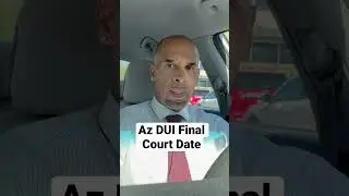 The Final Court Date in a Typical AZ DUI Case⚖️#shorts