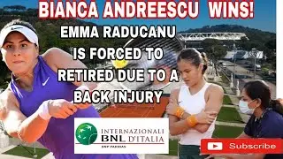 EMMA RADUCANU FORCED TO RETIRED DUE TO BACK INJURY | BIANCA ANDREESCU WINS! | ITALIAN OPEN 2022