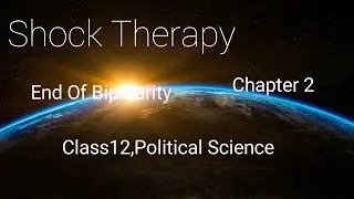 Shock Therapy class 12 political science chapter 2 end of bipolarity