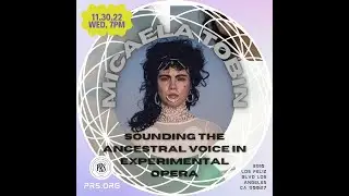 Sounding the Ancestral Voice in Experimental Opera with Micaela Tobin
