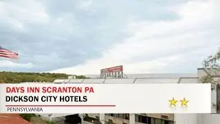 Days Inn Scranton PA - Dickson City Hotels, Pennsylvania