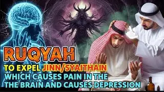 Ruqyah for Sleep Disturbances Expel Jinn and Satan Causing Nightmares