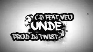 CD feat VEO-Unde(prod. DJ TWIST)