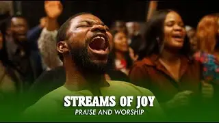 STREAMS OF JOY || LIVE PRAISE AND WORSHIP - SEE THE WAY YOU LOVE ME